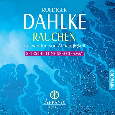 Rauchen: Frei werden von Abhängigkeit - Selbstheilungsprogramm