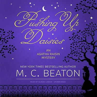 Pushing Up Daisies (Agatha Raisin Series #27)