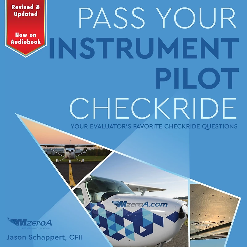 Pass Your Instrument Pilot Checkride (Abridged)