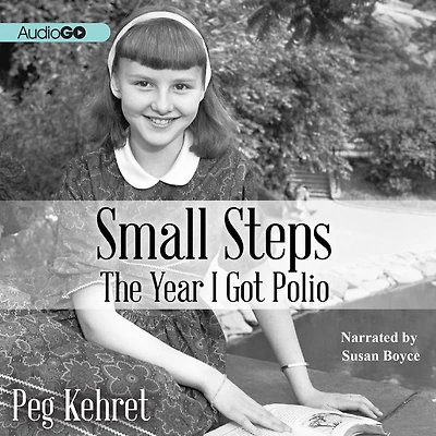 Small Steps: The Year I Got Polio