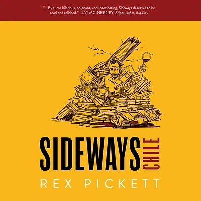 Sideways Chile: A Novel