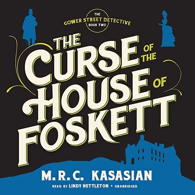 the Curse of House Foskett (Gower Street Detective Series #2)