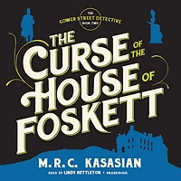 the Curse of House Foskett (Gower Street Detective Series #2)