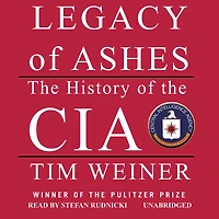 Legacy of Ashes: the History CIA