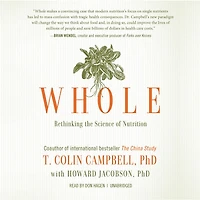 Whole: Rethinking the Science of Nutrition