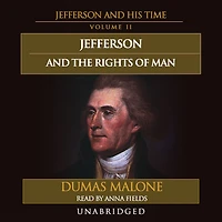 Jefferson and the Rights of Man: His Time, Volume 2