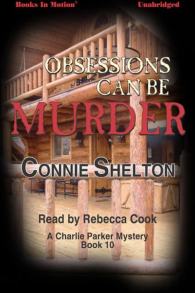 Obsessions Can Be Murder (Charlie Parker Mysteries, Book 10)