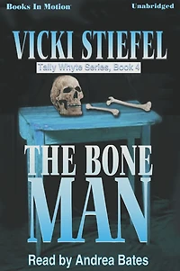The Bone Man: Talley Whyte Series, Book 4