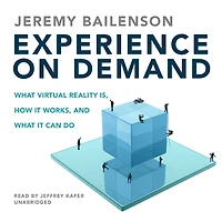 Experience on Demand: What Virtual Reality Is, How It Works, and Can Do