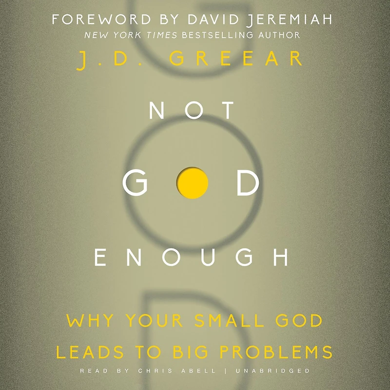 Not God Enough: Why Your Small Leads to Big Problems