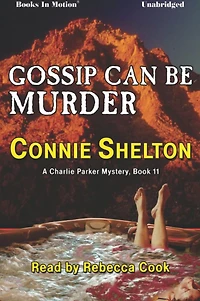 Gossip Can Be Murder (Charlie Parker Mysteries, Book 11)