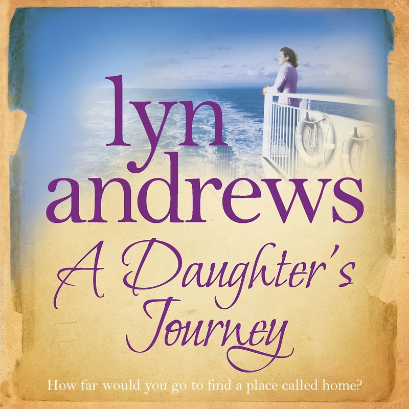 A Daughter's Journey: compelling and atmospheric saga of love ambition