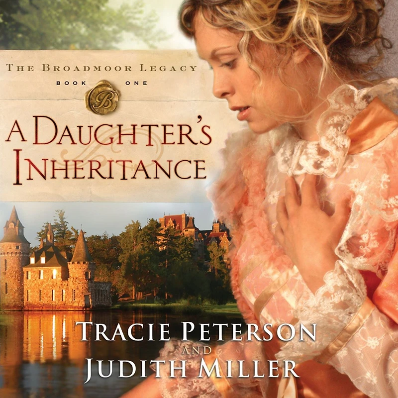A Daughter's Inheritance (Broadmoor Legacy Series #1)