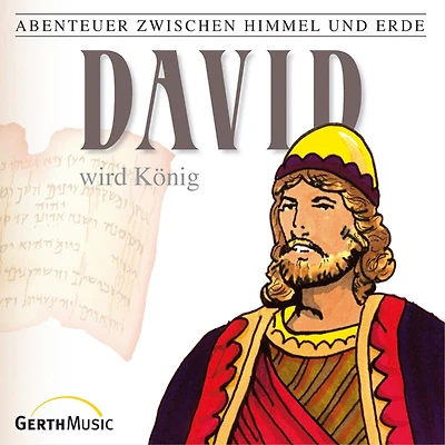 11: David wird König: Abenteuer zwischen Himmel und Erde (Abridged)