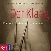 Der Klang: Vom unerhörten Sinn des Lebens
