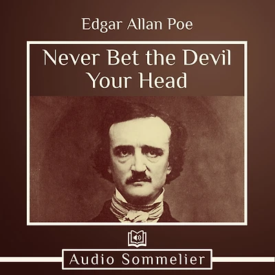 Never Bet the Devil Your Head