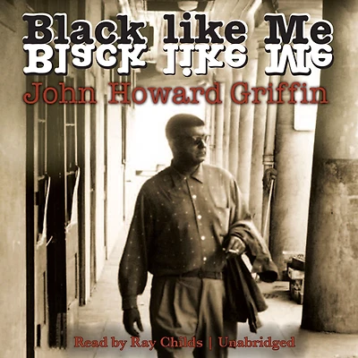 Black Like Me: The Definitive Griffin Estate Edition