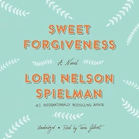 Sweet Forgiveness: A Novel