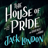 The House of Pride: and Other Tales Hawaii