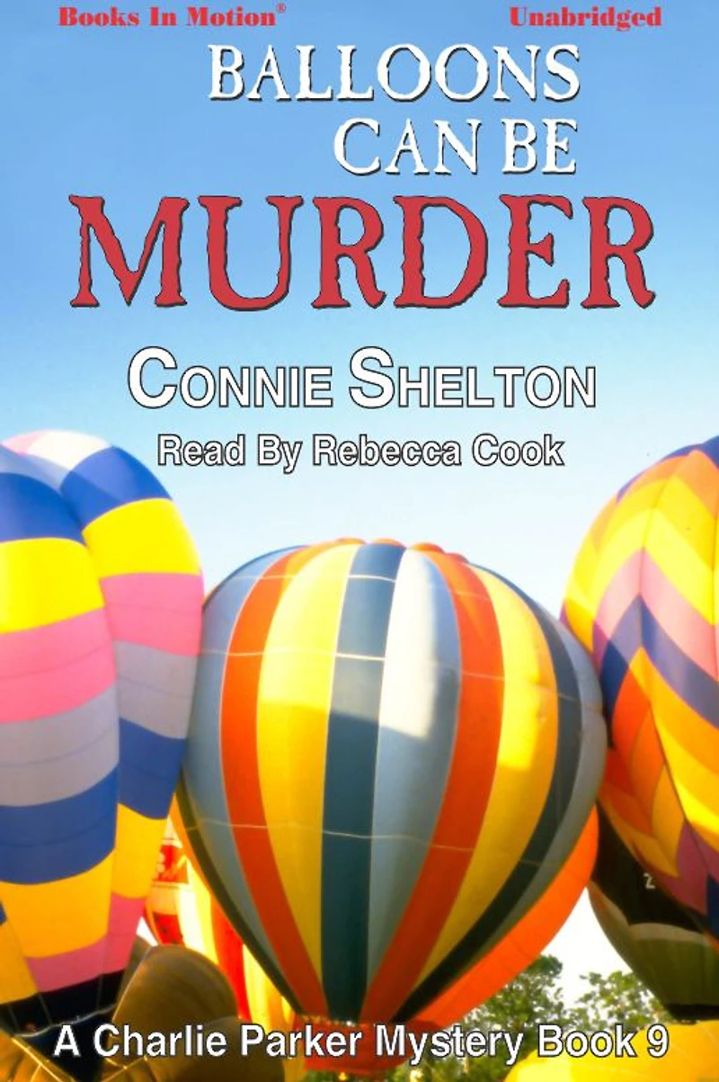 Balloons Can Be Murder (Charlie Parker Mysteries, Book 9)