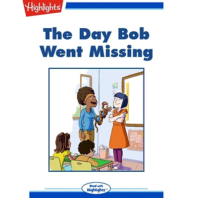 The Day Bob Went Missing
