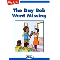 The Day Bob Went Missing