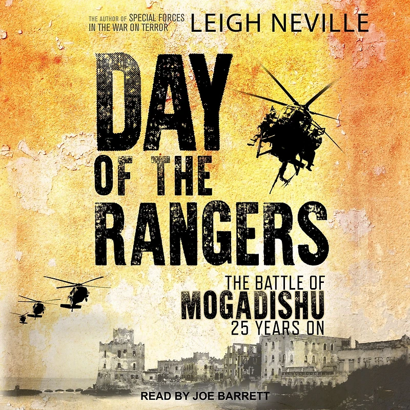 Day of The Rangers: Battle Mogadishu 25 Years On