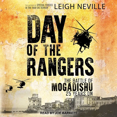 Day of The Rangers: Battle Mogadishu 25 Years On