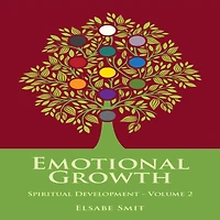 Emotional Growth: Spiritual Development Vol 2