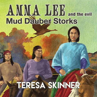 Anna Lee and The Evil Mud Dauber Storks