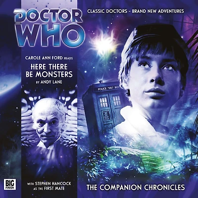 Doctor Who: Here There Be Monsters: The Companion Chronicles