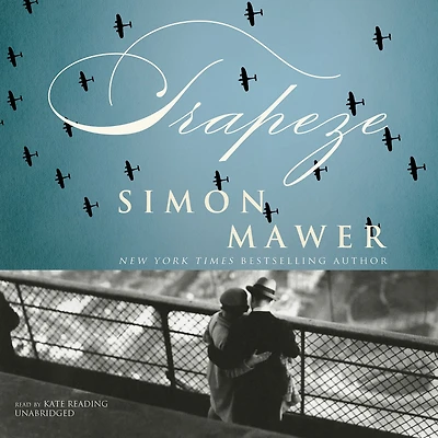 Trapeze: A Novel