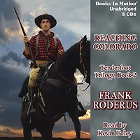 Reaching Colorado: Tenderfoot Trilogy, Book 2