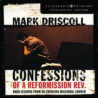 Confessions of a Reformission Rev.: Hard Lessons from an Emerging Missional Church