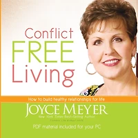 Conflict Free Living: How to Build Healthy Relationships for Life