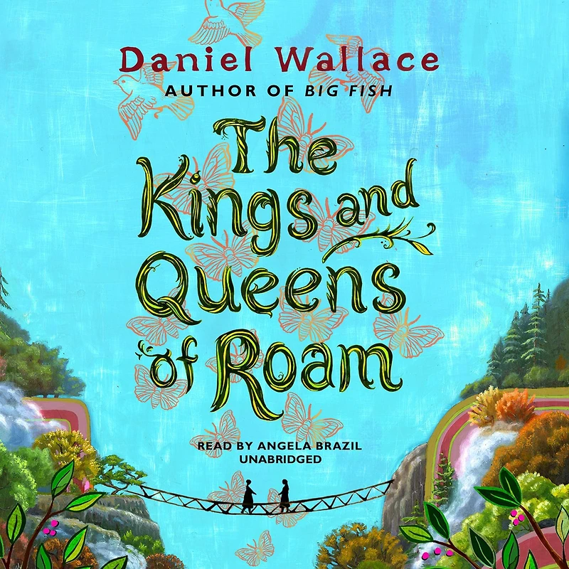 The Kings and Queens of Roam: A Novel