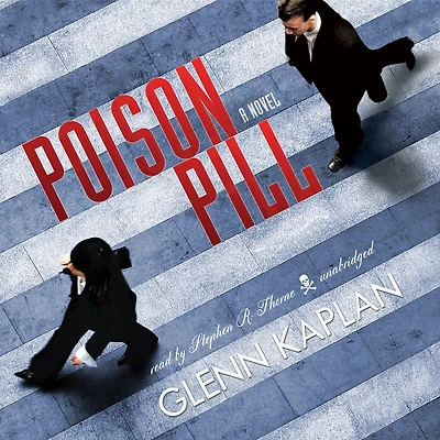 Poison Pill: A Novel