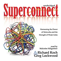 Superconnect: Harnessing the Power of Networks and Strength Weak Links