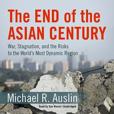 the End of Asian Century: War, Stagnation, and Risks to World's Most Dynamic Region