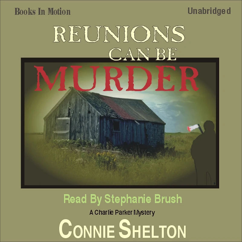 Reunions Can Be Murder (Charlie Parker Mysteries, Book 7)
