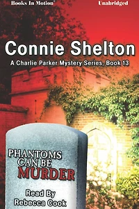Phantoms Can Be Murder (Charlie Parker Series, Book 13)