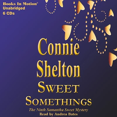 Sweet Somethings (Samantha Mysteries, Book 9)