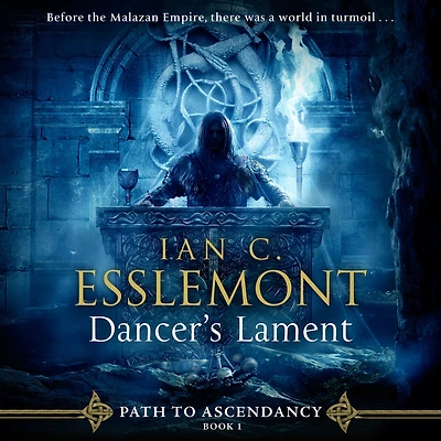 Dancer's Lament: Path to Ascendancy Book 1 (A Novel of the Malazan Empire)