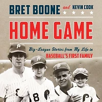 Home Game: Big-League Stories from My Life Baseball's First Family