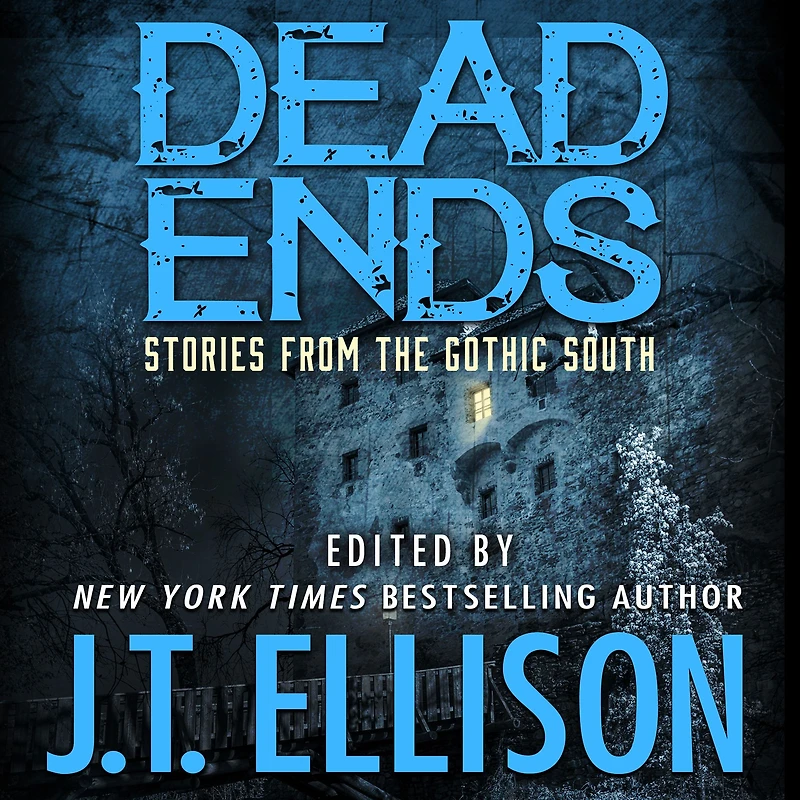 Dead Ends: Stories from the Gothic South