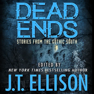 Dead Ends: Stories from the Gothic South