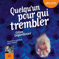 Quelqu'un pour qui trembler: Suivi dun entretien avec lauteur
