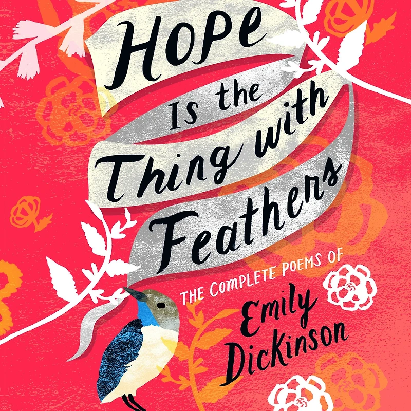 Hope Is the Thing with Feathers (Petite Poems)