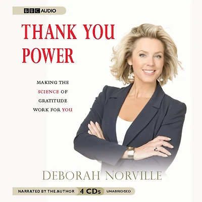 Thank You Power: Making the Science of Gratitude Work for