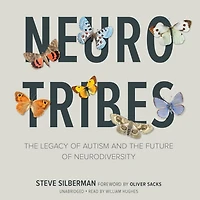 Neurotribes: the Legacy of Autism and Future Neurodiversity